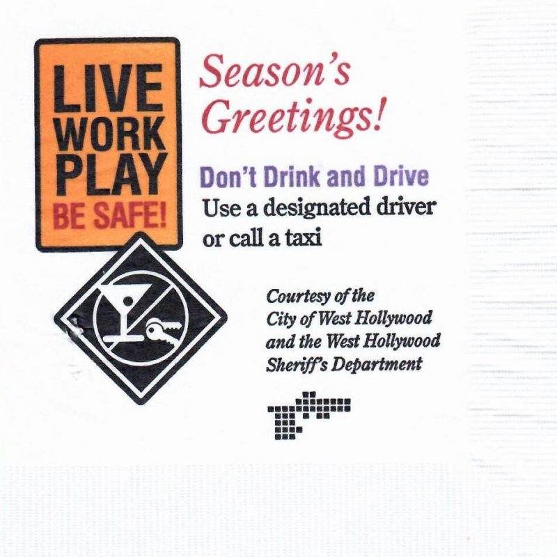 Don't Drink and Drive: 4-color custom cocktail napkin for the West Hollywood Sheriff's Department